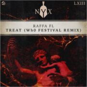 Raffa FL - Treat (Wh0 Extended Festival Remix)