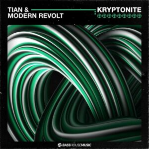 Tian & Modern Revolt - Kryptonite (Extended Mix)