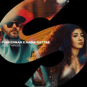 Funkerman feat. Nadia Gattas - Bad Things (Extended Mix)