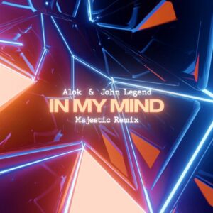 Alok - In My Mind (Majestic Remix)