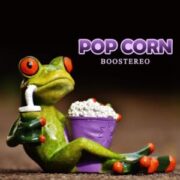 Boostereo - Pop Corn