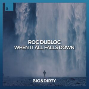 Roc Dubloc - When It All Falls Down (Extended Mix)