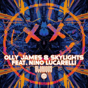 Olly James & Skylights - Glorious (feat. Nino Lucarelli)