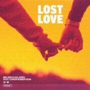 Melsen & Galardo - Lost Love (feat. Conor Robertson)