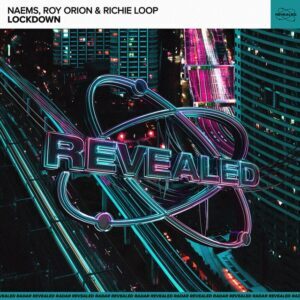Naems, Roy Orion & Richie Loop - Lockdown (Extended Mix)