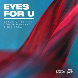 Karma Child - Eyes for U (feat. Conor Maynard & Gia Koka)