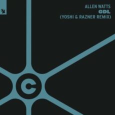 Allen Watts - GDL (Yoshi & Razner Remix)