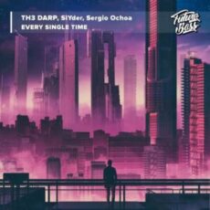 TH3 DARP, Slyder, Sergio Ochoa - Every Single Time