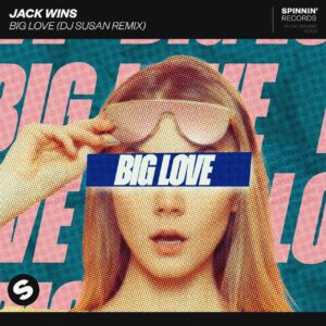 Jack Wins - Big Love (DJ Susan Extended Remix)