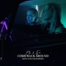 Eli & Fur - Come Back Around (Maya Jane Coles Extended Remix)