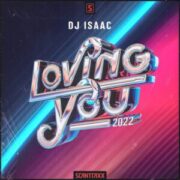 DJ Isaac - Loving You 2022
