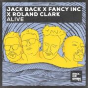 Jack Back x Fancy Inc x Roland Clark - Alive (Extended Mix)