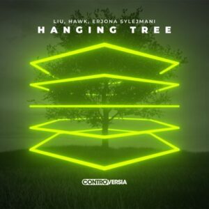 Liu, Hawk, Erjona Sylejmani - Hanging Tree