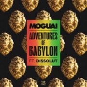 MOGUAI feat. Dissolut - Adventures of Babylon (Extended Mix)