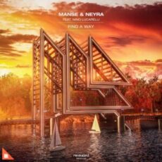 Manse & Neyra - Find A Way (feat. Nino Lucarelli)