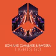 Lion x Clambake & Rav3era - Lights Go (Extended Mix)