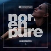 Nora En Pure - Reminiscing (Extended Mix)