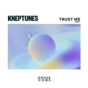 Kneptunes - Trust Me