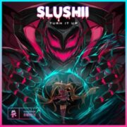 Slushii - Turn It Up