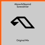 Above & Beyond - Screwdriver (Extended Mix)
