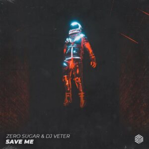 ZERO SUGAR & DJ Veter - Save Me (Extended Mix)