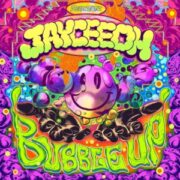 Jayceeoh - Bubble Up