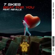 7 Skies feat. Neville - Beat For You (Extended Mix)