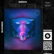 BRØWNS - Piece Of You (Extended Mix)