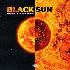 Phrantic & Sub Sonik - Black Sun