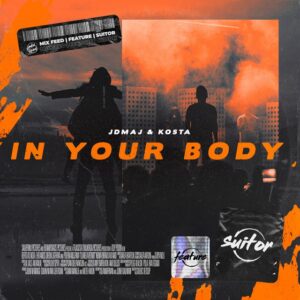 JDMAJ & Kosta - In Your Body