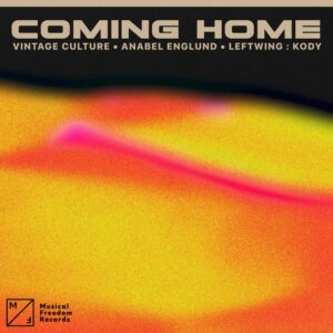Vintage Culture & Leftwing : Kody - Coming Home (feat. Anabel Englund)