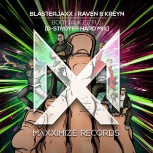 BlasterJaxx x Raven & Kreyn - Bodytalk (STFU) [D-Stroyer Hard Mix]
