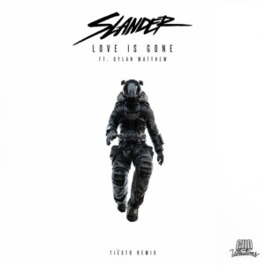 Slander & Dylan Matthew - Love Is Gone (Tiësto Remix)