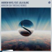 Andrew Rayel feat. Lola Blanc - Horizon (Da Tweekaz Remix)