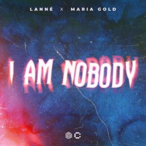 LANNÉ x Maria Gold - I Am Nobody