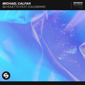 Michael Calfan - Silhouette (feat. Coldabank)