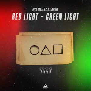 Nick Havsen & ALEJANDRO - Red Light, Green Light
