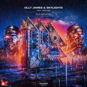 Olly James & Skylights - Old School (Extended Mix)