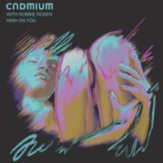 Cadmium with Robbie Rosen - High on You