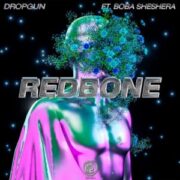 Dropgun - Redbone (feat. Boba Sheshera)