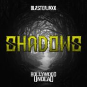 BlasterJaxx & Hollywood Undead - Shadows