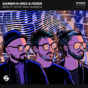 Damien N-Drix & Feder - Reality (feat. Max Wassen)