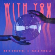 Math Sunshine & David Fragile - With You (Extended Mix)