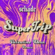 Schade - Super Trip (Valentino Khan Remix)