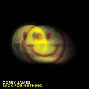 Corey James - Back For Nothing (Extended Mix)