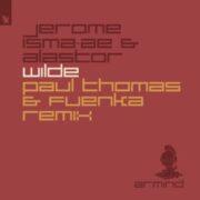 Jerome Isma-Ae & Alastor - Wilde (Paul Thomas & Fuenka Extended Remix)