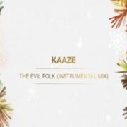 KAAZE - The Evil Folk (Instrumental Mix)