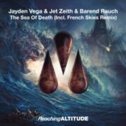 Jayden Vega & Jet Zeith & Barend Rauch - The Sea Of Death (French Skies Remix)