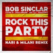 Bob Sinclar - Rock This Party (Nari & Milani Remix)