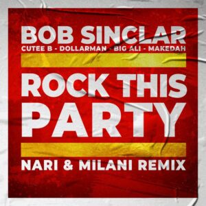 Bob Sinclar - Rock This Party (Nari & Milani Remix)
